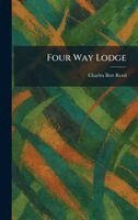 Charles Bert Reed - Four Way Lodge, Inbunden. Tillgänglighet: Lägg i varukorg
