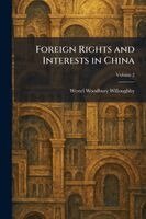 Westel Woodbury Willoughby - Foreign Rights and Interests in China, Häftad
