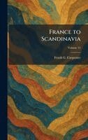Frank G Carpenter - France to Scandinavia, Inbunden. Tillgänglighet: Lägg i varukorg