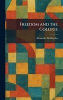 Alexander Meiklejohn - Freedom and the College, Inbunden