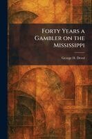 George H Devol - Forty Years a Gambler on the Mississippi, Häftad. Tillgänglighet: Lägg i varukorg