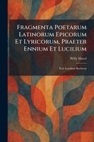 Willy Morel - Fragmenta Poetarum Latinorum Epicorum Et Lyricorum, Praeter Ennium Et Lucilium, Häftad