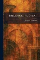 Margaret Goldsmith - Frederick the Great, Häftad