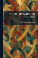 Philip Hudson Churchman - French Literature in Outline, Häftad