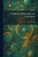 Fungal Diseases of Locusts