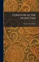 Frances Clary Morse - Furniture of the Olden Time, Inbunden. Tillgänglighet: Lägg i varukorg