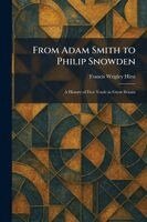 Francis Wrigley Hirst - From Adam Smith to Philip Snowden, Häftad