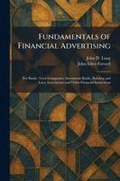 John D Long, John Eden Farwell - Fundamentals of Financial Advertising, Häftad