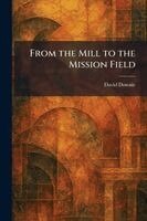 David Downie - From the Mill to the Mission Field, Häftad