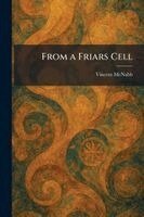 Vincent McNabb - From a Friars Cell, Häftad