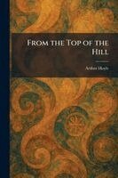 Arthur Hoyle - From the Top of the Hill, Häftad