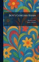 Harold Lamb, James Gilman - Boy's Genghis Khan, Inbunden
