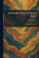 Rosita Forbes - From Red Sea to Blue Nile, Häftad. Tillgänglighet: Lägg i varukorg