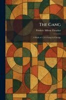 Frederic Milton Thrasher - Gang, Häftad. Tillgänglighet: Lägg i varukorg