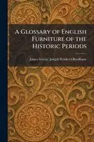 Glossary of English Furniture of the Historic Periods