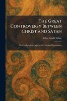 Ellen Gould White - Great Controversy Between Christ and Satan, Häftad. Tillgänglighet: Lägg i varukorg