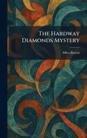 Miles Burton - Hardway Diamonds Mystery, Inbunden. Tillgänglighet: Lägg i varukorg