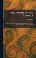 John H Kerr - Harmony of the Gospels, Inbunden. Tillgänglighet: Lägg i varukorg