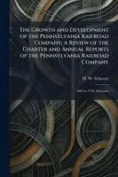 Growth and Development of the Pennsylvania Railroad Company