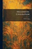 W W Tarn - Hellenistic Civilisation, Häftad