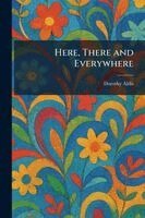 Here, There and Everywhere