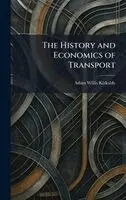 Adam Willis Kirkaldy - History and Economics of Transport, Inbunden. Tillgänglighet: Lägg i varukorg