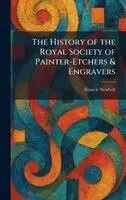 Francis Newbolt - History of the Royal Society of Painter-Etchers & Engravers, Inbunden. Tillgänglighet: Lägg i varukorg