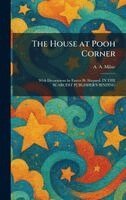 A a Milne - House at Pooh Corner, Inbunden