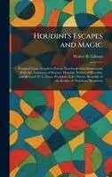 Walter B Gibson - Houdini's Escapes and Magic, Inbunden. Tillgänglighet: Lägg i varukorg