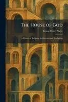 Ernest Henry Short - House of God, Häftad. Tillgänglighet: Lägg i varukorg