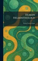 Ernest Carroll Faust - Human Helminthology, Inbunden