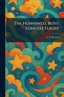 L P Wyman - Hunniwell Boys' Longest Flight, Häftad