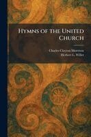 Charles Clayton Morrison, Herbert L Willet - Hymns of the United Church, Häftad