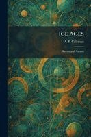A P Coleman - Ice Ages, Häftad. Tillgänglighet: Lägg i varukorg