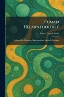 Ernest Carroll Faust - Human Helminthology, Häftad