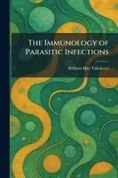 William Hay Taliaferro - Immunology of Parasitic Infections, Häftad. Tillgänglighet: Lägg i varukorg