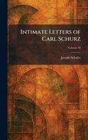 Joseph Schafer - Intimate Letters of Carl Schurz, Inbunden. Tillgänglighet: Lägg i varukorg