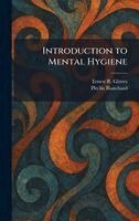 Ernest R Gloves, Phyllis Blanchard - Introduction to Mental Hygiene, Inbunden