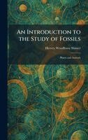 Hervey Woodburn Shimer - Introduction to the Study of Fossils, Inbunden. Tillgänglighet: Lägg i varukorg