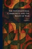 Luigi Sturzo - International Community and the Right of War, Häftad