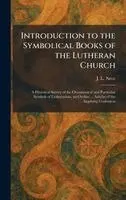 J L Neve - Introduction to the Symbolical Books of the Lutheran Church, Inbunden. Tillgänglighet: Lägg i varukorg