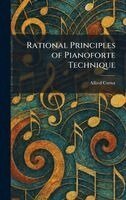 Alfred Cortot - Rational Principles of Pianoforte Technique, Inbunden. Tillgänglighet: Lägg i varukorg