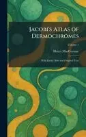Henry Maccormac - Jacobi's Atlas of Dermochromes, Inbunden. Tillgänglighet: Lägg i varukorg