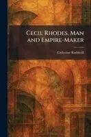 Catherine Radziwill - Cecil Rhodes, Man and Empire-Maker, Häftad. Tillgänglighet: Lägg i varukorg