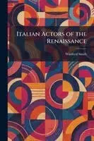 Winifred Smith - Italian Actors of the Renaissance, Häftad. Tillgänglighet: Lägg i varukorg