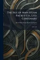 Isle of Man Steam Packet Co., Ltd. Centenary