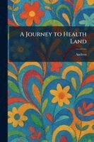 Journey to Health Land