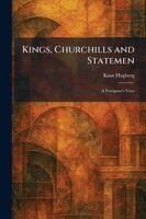 Kings, Churchills and Statemen