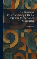 Notion Philosophique De La TrinitÃ(c) Chez Saint Augustin
