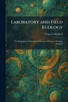 Victor E Shelford - Laboratory and Field Ecology, Häftad. Tillgänglighet: Lägg i varukorg